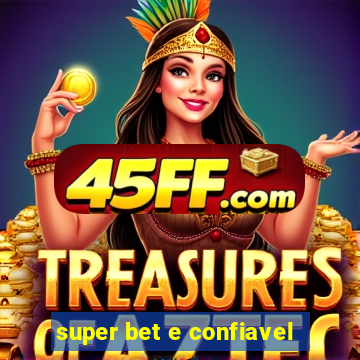 super bet e confiavel